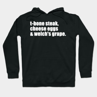 Guest Check - T-Bone Steak, Cheese Eggs, Welch's Grape Hoodie